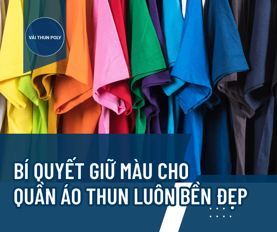 🔑BÍ QUYẾT GIỮ MÀU CHO VẢI THUN LUÔN BỀN ĐẸP