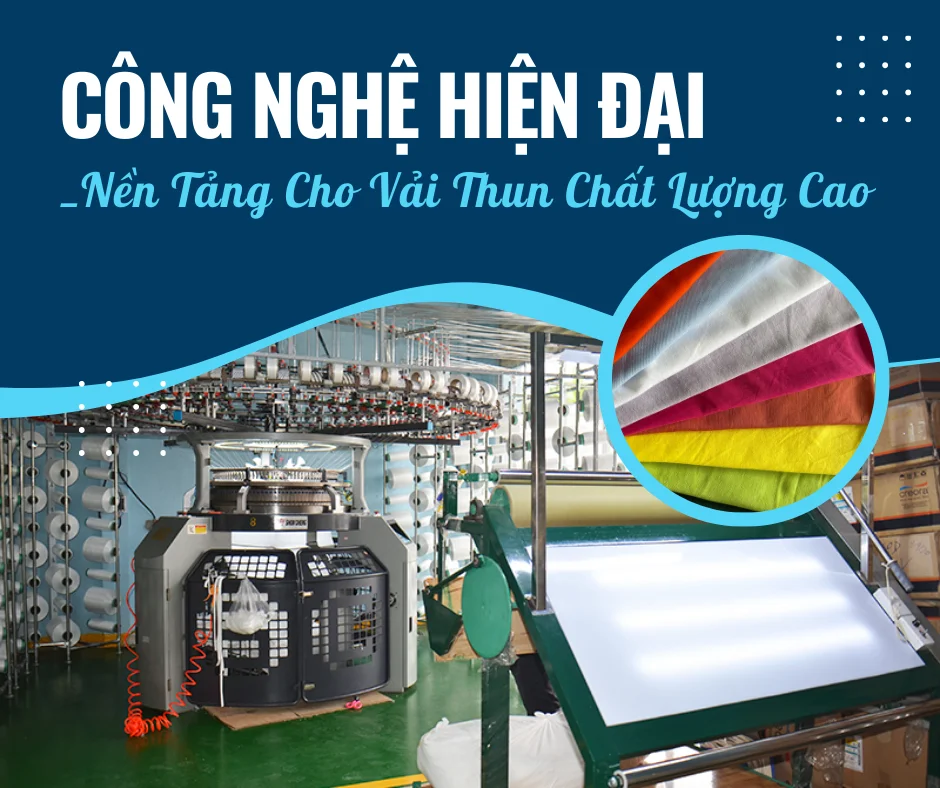 CÔNG NGHỆ HIỆN ĐẠI - Nền Tảng Cho Vải Thun Chất Lượng Cao!