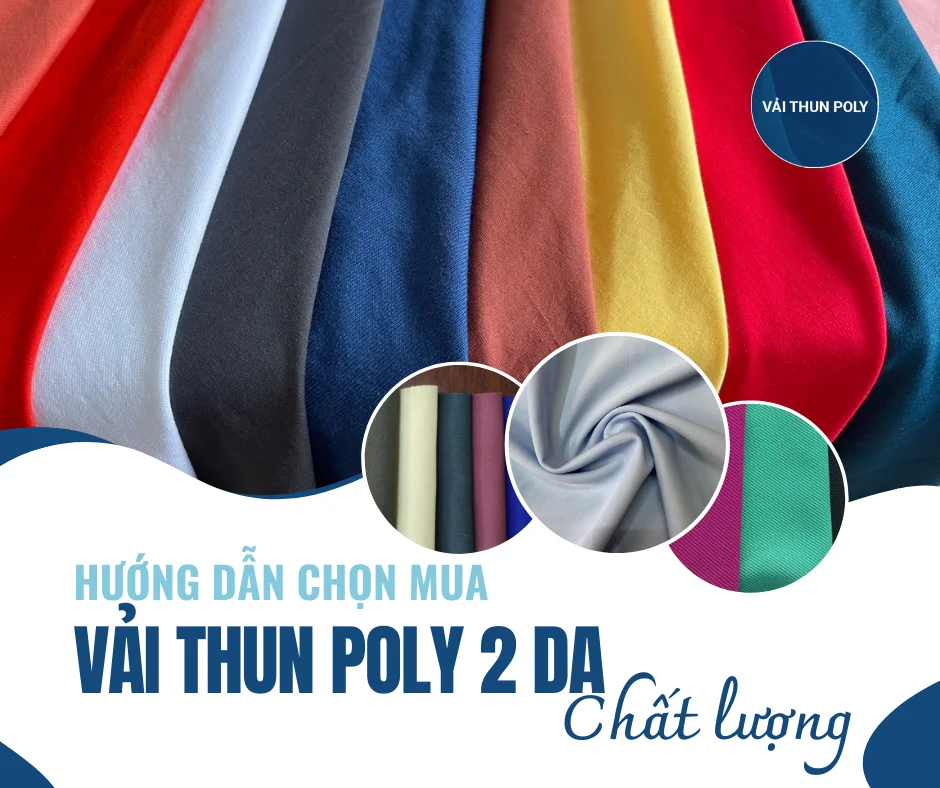 HƯỚNG DẪN CHỌN MUA VẢI THUN POLY 2 DA CHẤT LƯỢNG