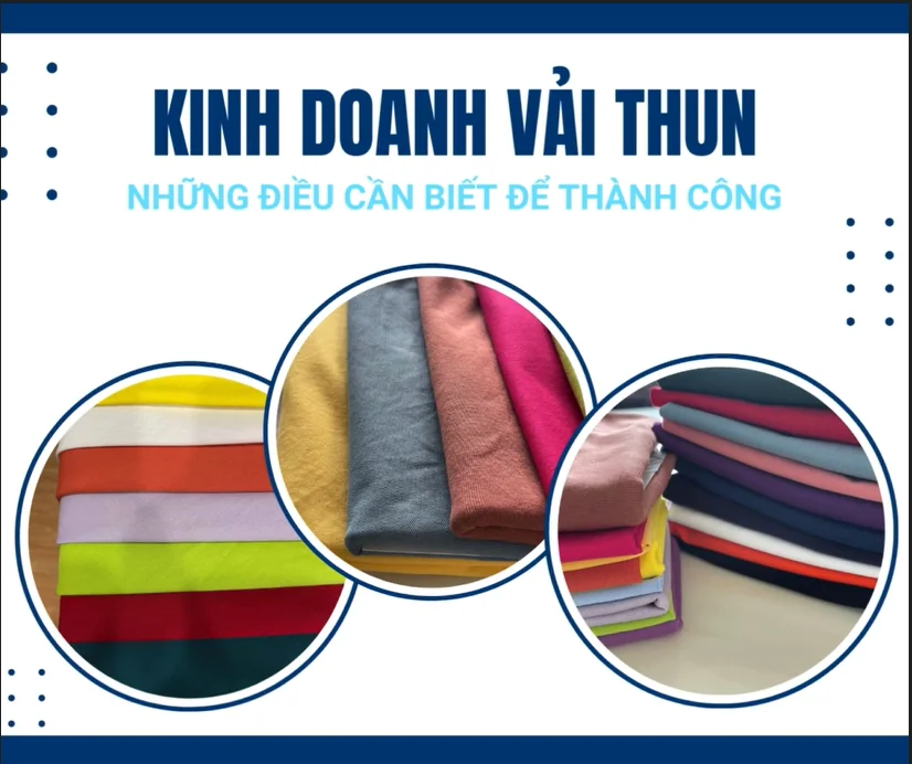 KINH DOANH VẢI THUN: Những điều cần biết để thành công