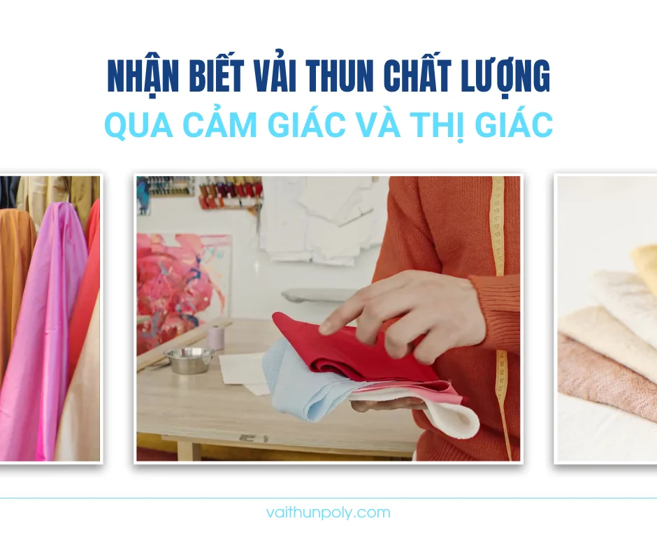 NHẬN BIẾT VÀI THUN CHẤT LƯỢNG QUA CẢM GIÁC VÀ THỊ GIÁC