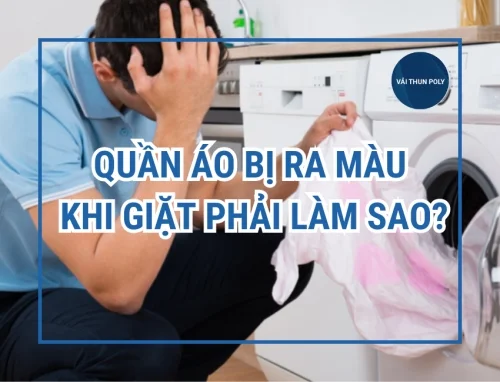 Quần áo bị ra màu khi giặt phải làm sao?