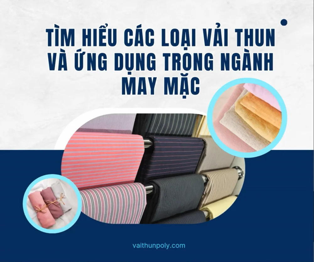 Tìm Hiểu Các Loại Vải Thun và Ứng Dụng Trong Ngành May Mặc