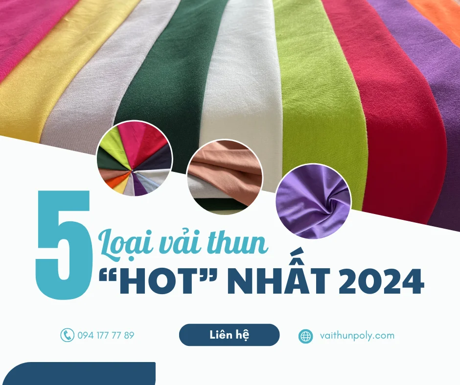 TOP 5 LOẠI VẢI THUN "HOT" NHẤT 2024