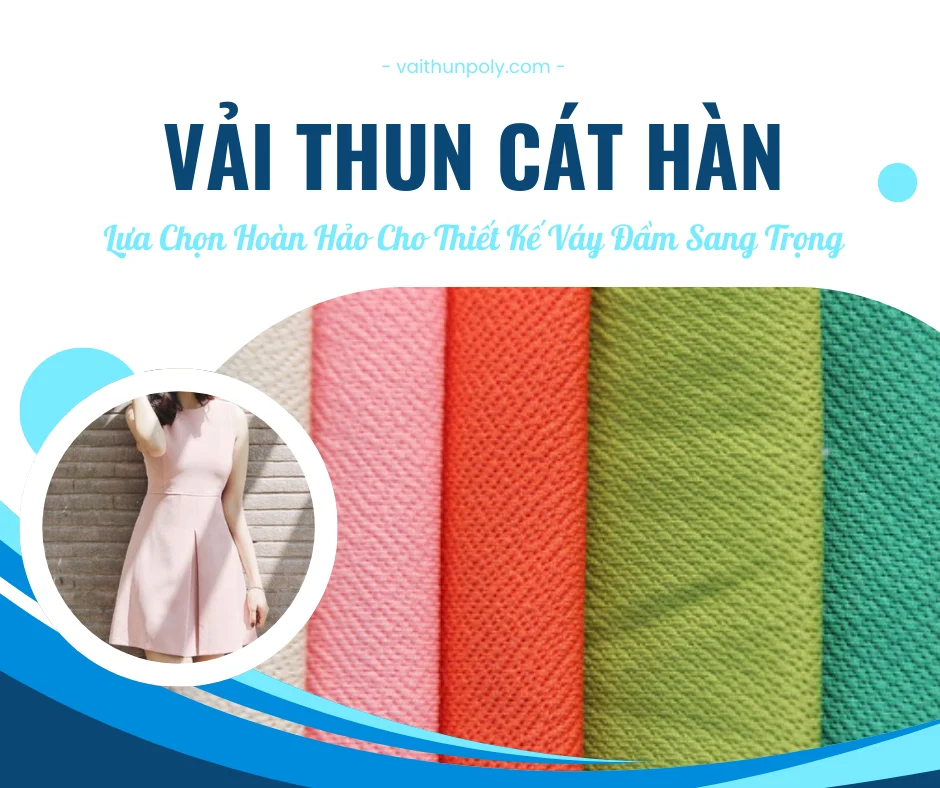 VẢI THUN CÁT HÀN - Lựa Chọn Hoàn Hảo Cho Thiết Kế Váy Đầm Sang Trọng!