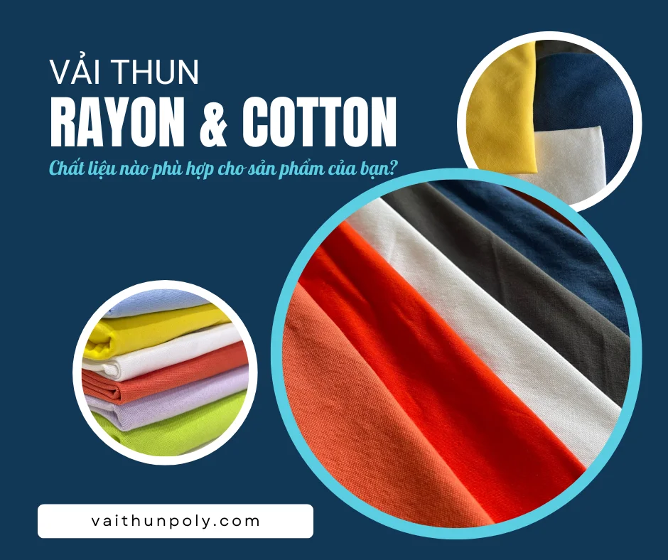 VẢI THUN RAYON & COTTON: Chất liệu nào phù hợp cho sản phẩm của bạn?