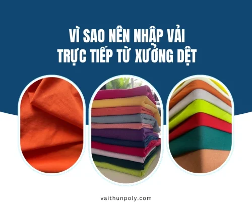 Vì Sao Các Xưởng May Mặc Nên Nhập Vải Trực Tiếp Từ Xưởng Dệt?