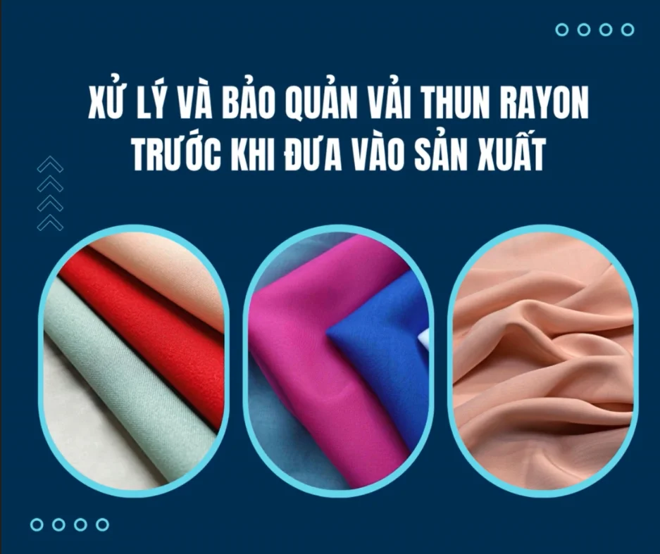 XỬ LÝ VÀ BẢO QUẢN VẢI THUN RAYON TRƯỚC KHI ĐƯA VÀO SẢN XUẤT